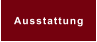 Ausstattung