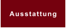 Ausstattung